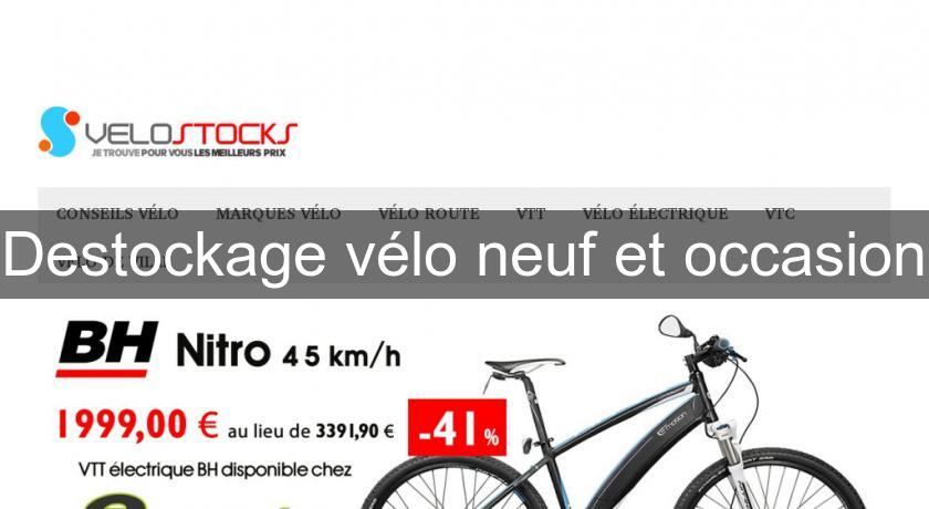 Destockage vélo neuf et occasion