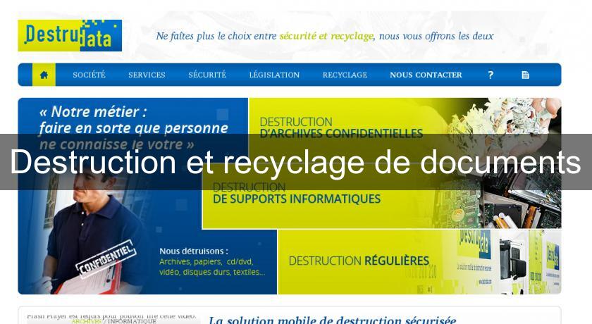 Destruction et recyclage de documents Destruction et recyclage de documents