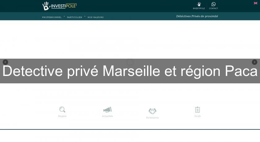 Detective privé Marseille et région Paca