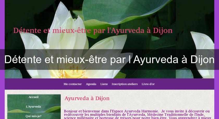 Détente et mieux-être par l'Ayurveda à Dijon Détente et mieux-être par l'Ayurveda à Dijon