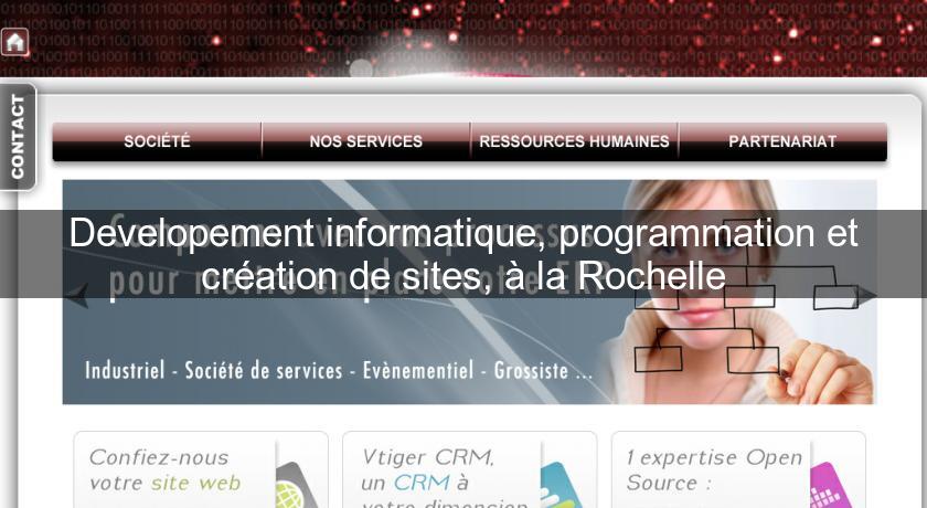 Developement informatique, programmation et création de sites, à la Rochelle