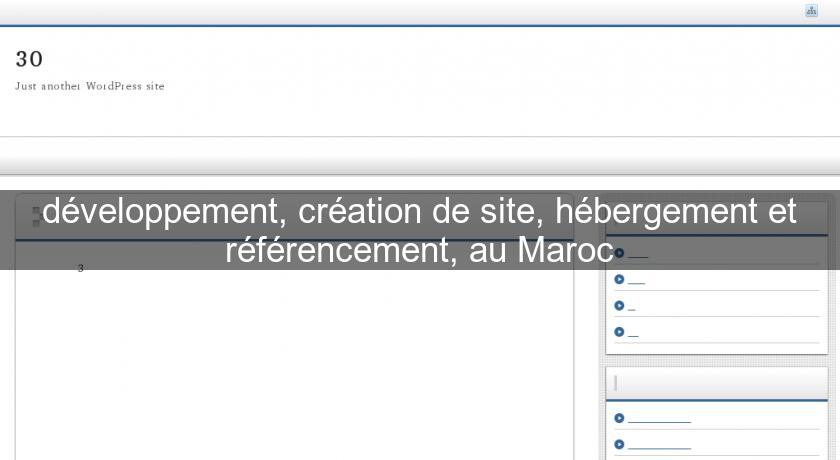 développement, création de site, hébergement et référencement, au Maroc développement, création de site, hébergement et référencement, au Maroc