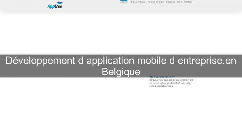 Développement d'application mobile d'entreprise.en Belgique Développement d'application mobile d'entreprise.en Belgique