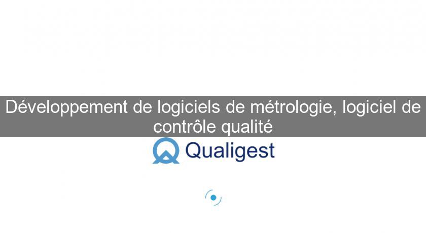 Développement de logiciels de métrologie, logiciel de contrôle qualité