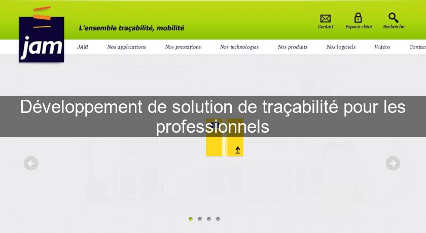 Développement de solution de traçabilité pour les professionnels Développement de solution de traçabilité pour les professionnels