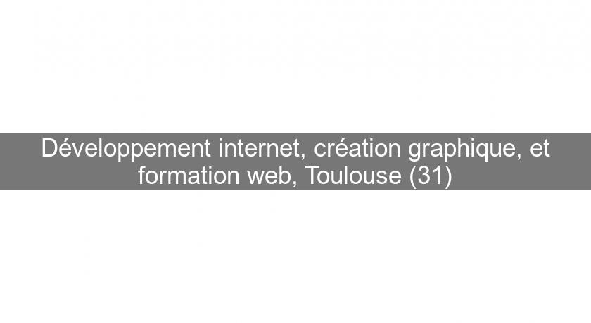 Développement internet, création graphique, et formation web, Toulouse (31)
