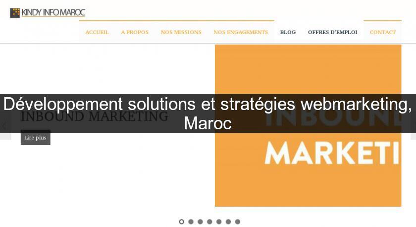 Développement solutions et stratégies webmarketing, Maroc Développement solutions et stratégies webmarketing, Maroc