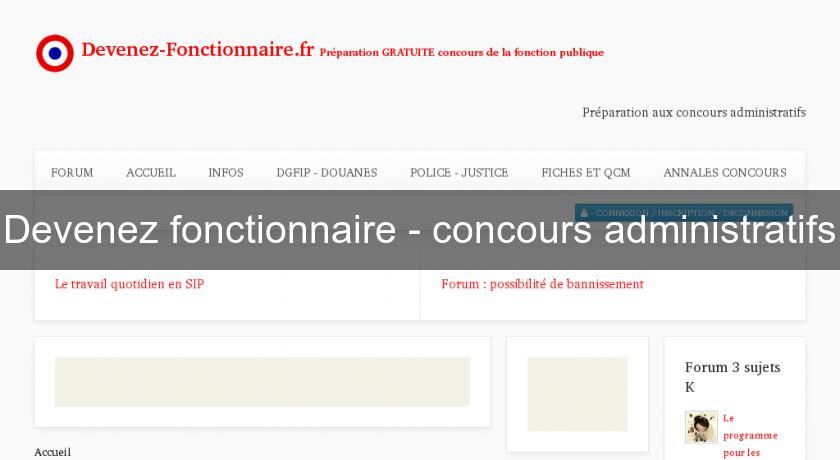 Devenez fonctionnaire - concours administratifs Devenez fonctionnaire - concours administratifs