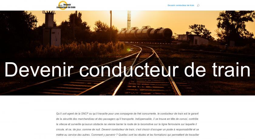 Devenir conducteur de train Devenir conducteur de train