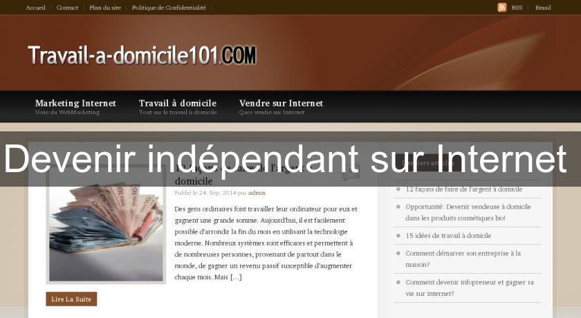Devenir indépendant sur Internet Devenir indépendant sur Internet