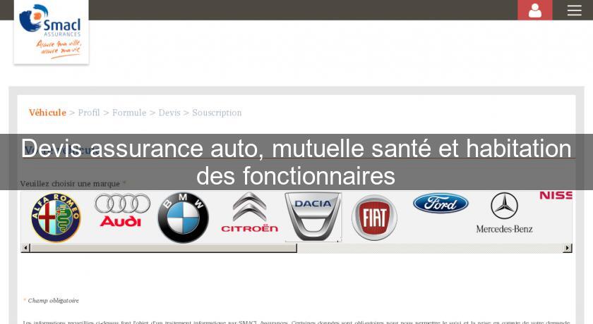 Devis assurance auto, mutuelle santé et habitation des fonctionnaires