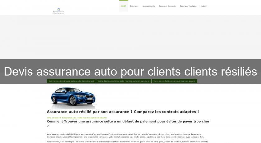 Devis assurance auto pour clients clients résiliés Devis assurance auto pour clients clients résiliés