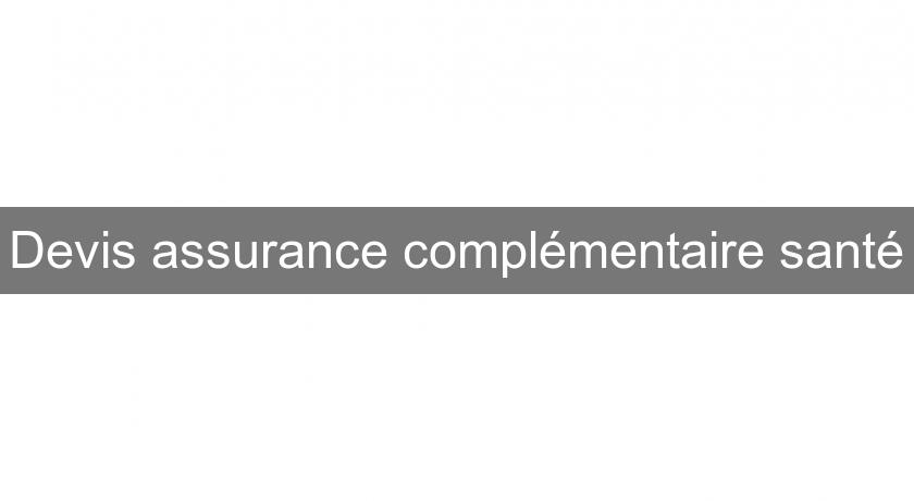 Devis assurance complémentaire santé