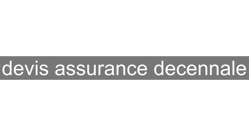 devis assurance decennale devis assurance decennale