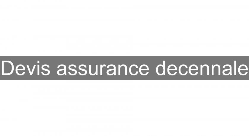 Devis assurance decennale Devis assurance decennale