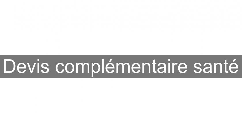 Devis complémentaire santé Devis complémentaire santé