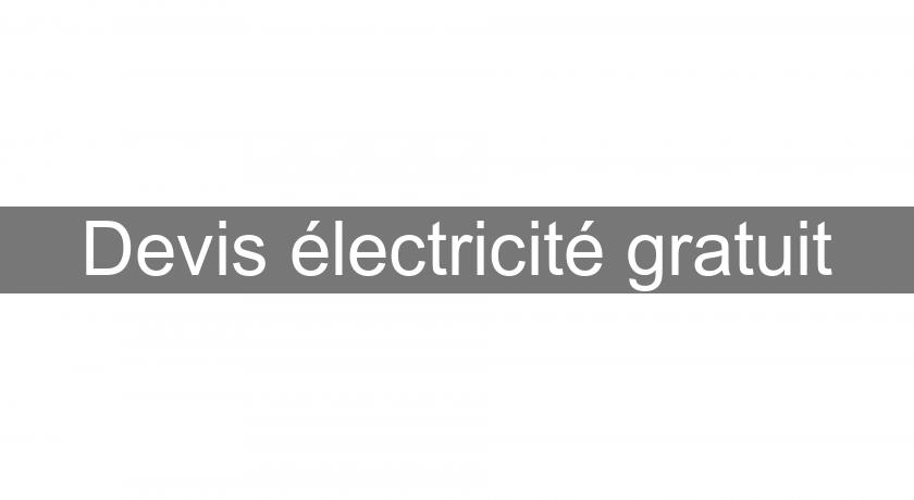 Devis électricité gratuit