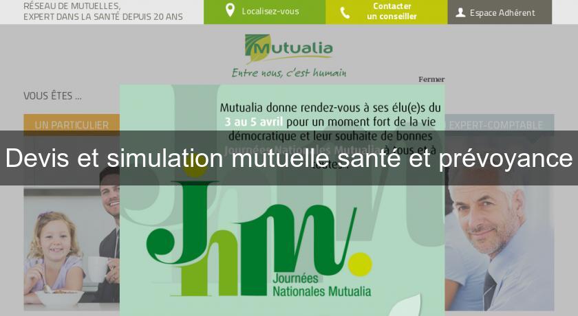 Devis et simulation mutuelle santé et prévoyance Devis et simulation mutuelle santé et prévoyance