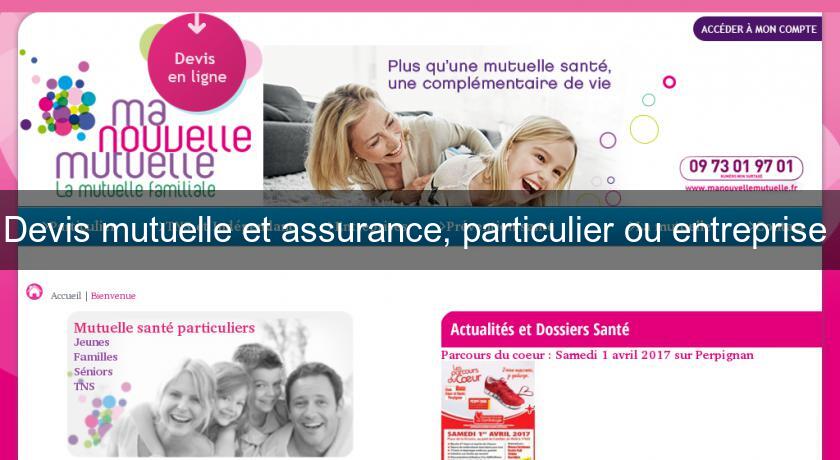 Devis mutuelle et assurance, particulier ou entreprise Devis mutuelle et assurance, particulier ou entreprise