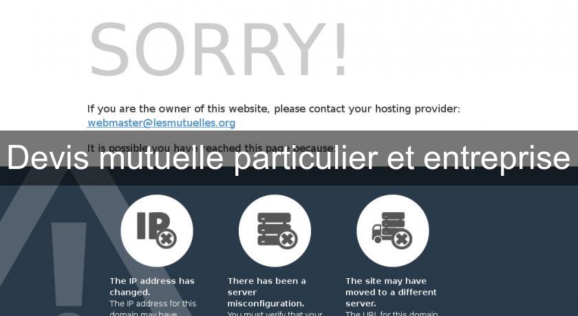 Devis mutuelle particulier et entreprise Devis mutuelle particulier et entreprise
