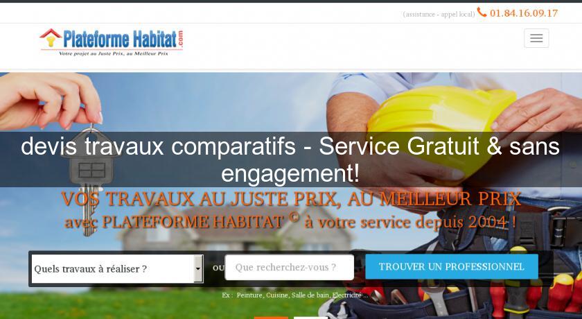 devis travaux comparatifs - Service Gratuit & sans engagement! devis travaux comparatifs - Service Gratuit & sans engagement!