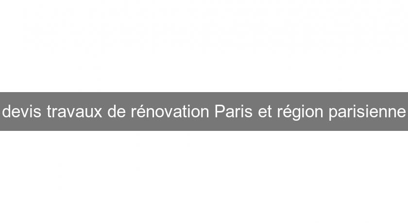 devis travaux de rénovation Paris et région parisienne