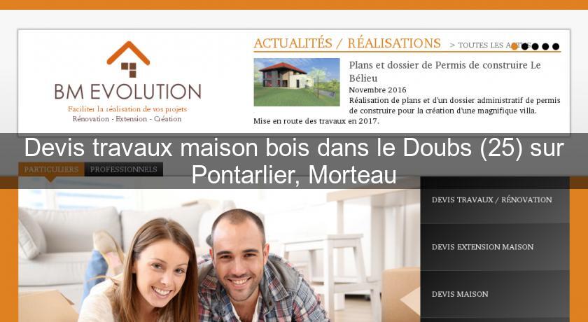 Devis travaux maison bois dans le Doubs (25) sur Pontarlier, Morteau