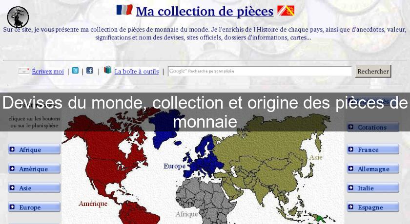 Devises du monde, collection et origine des pièces de monnaie