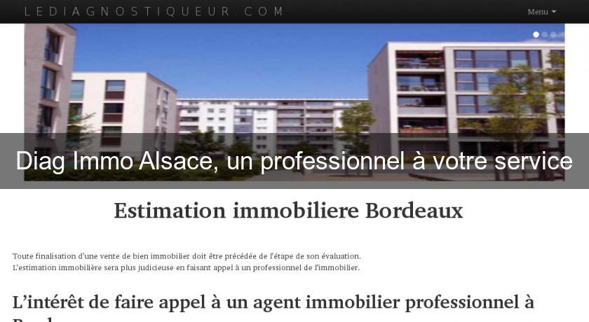 Diag Immo Alsace, un professionnel à votre service