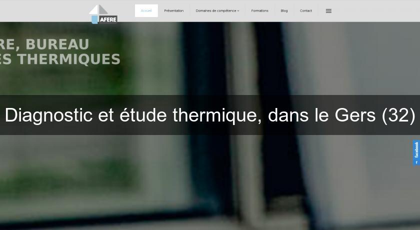 Diagnostic et étude thermique, dans le Gers (32) Diagnostic et étude thermique, dans le Gers (32)
