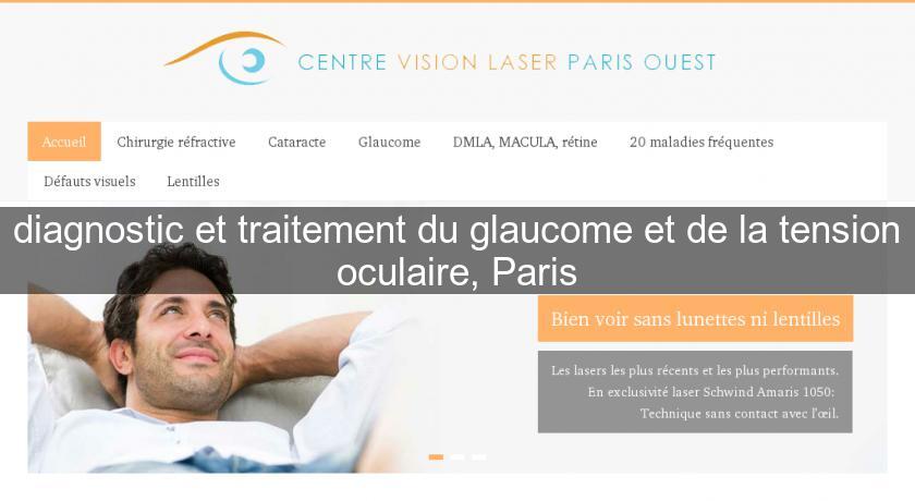 diagnostic et traitement du glaucome et de la tension oculaire, Paris