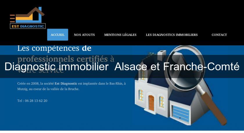 Diagnostic immobilier  Alsace et Franche-Comté