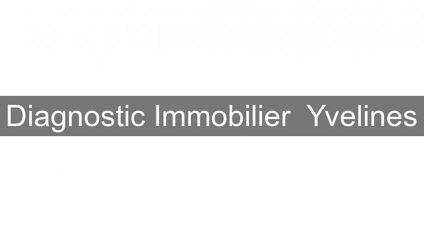 Diagnostic Immobilier Yvelines Diagnostic Immobilier Yvelines