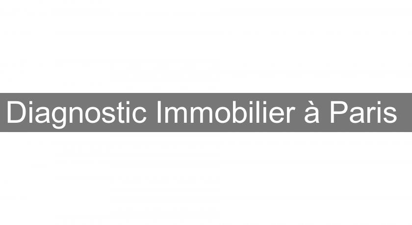 Diagnostic Immobilier à Paris 