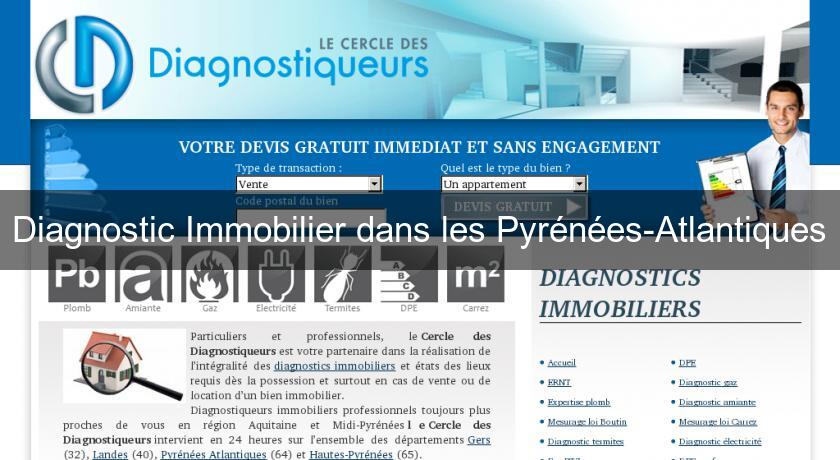 Diagnostic Immobilier dans les Pyrénées-Atlantiques Diagnostic Immobilier dans les Pyrénées-Atlantiques
