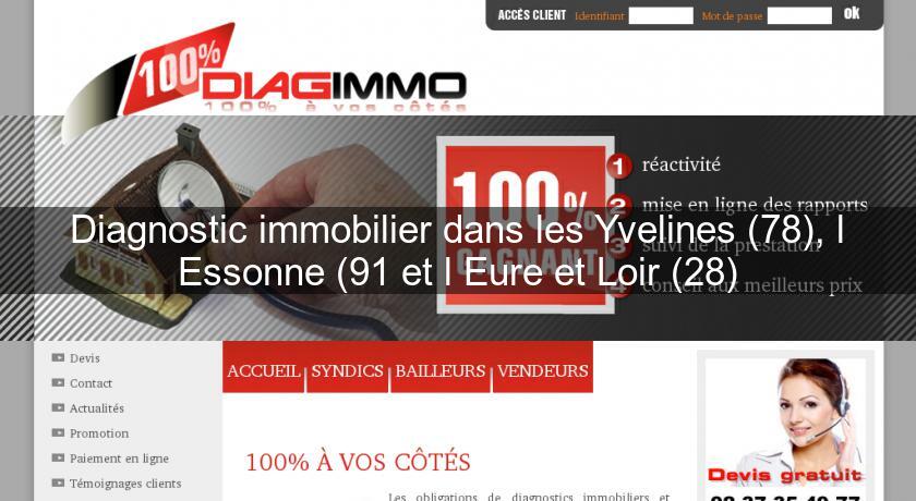 Diagnostic immobilier dans les Yvelines (78), l'Essonne (91 et l'Eure et Loir (28)