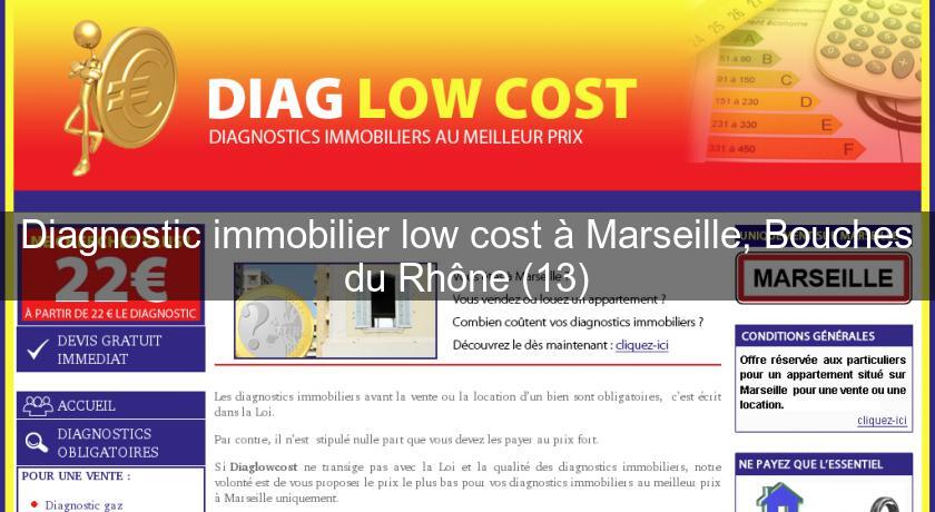 Diagnostic immobilier low cost à Marseille, Bouches du Rhône (13) Diagnostic immobilier low cost à Marseille, Bouches du Rhône (13)
