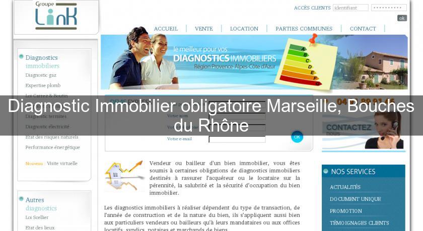 Diagnostic Immobilier obligatoire Marseille, Bouches du Rhône
