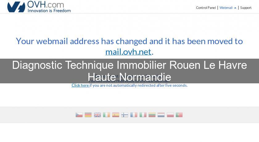 Diagnostic Technique Immobilier Rouen Le Havre Haute Normandie Diagnostic Technique Immobilier Rouen Le Havre Haute Normandie