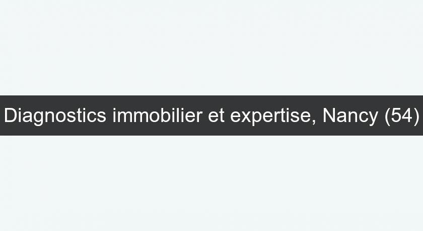 Diagnostics immobilier et expertise, Nancy (54) Diagnostics immobilier et expertise, Nancy (54)