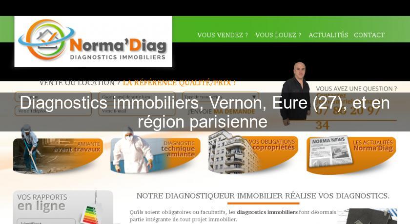 Diagnostics immobiliers, Vernon, Eure (27), et en région parisienne 