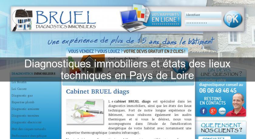 Diagnostiques immobiliers et états des lieux techniques en Pays de Loire Diagnostiques immobiliers et états des lieux techniques en Pays de Loire