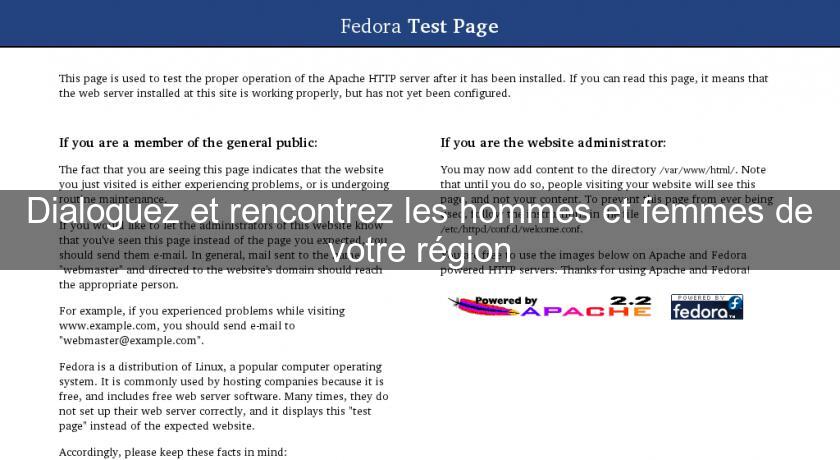 Dialoguez et rencontrez les hommes et femmes de votre région Dialoguez et rencontrez les hommes et femmes de votre région