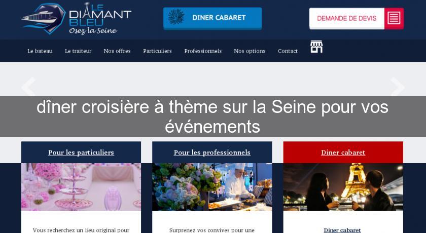 dîner croisière à thème sur la Seine pour vos événements dîner croisière à thème sur la Seine pour vos événements