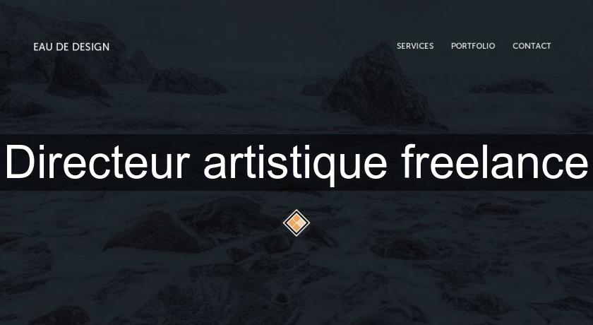 Directeur artistique freelance Directeur artistique freelance