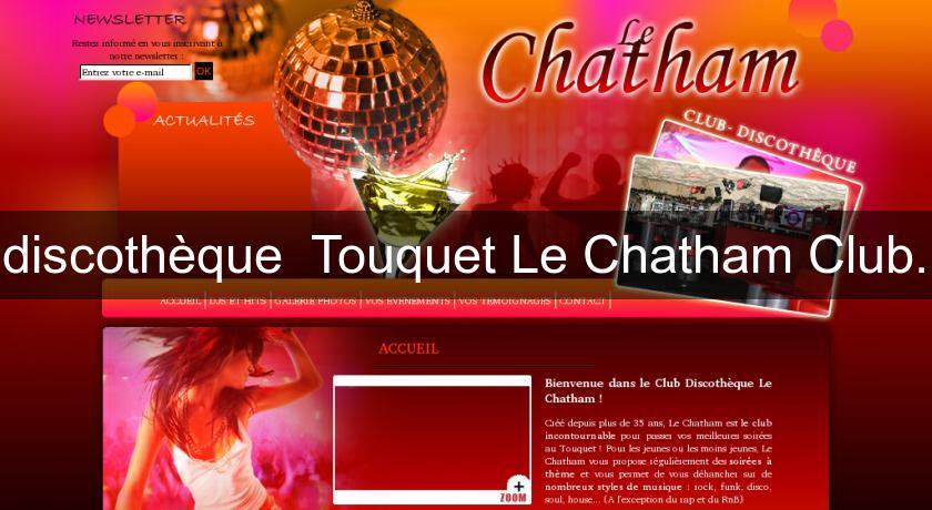 discothèque Touquet Le Chatham Club. discothèque Touquet Le Chatham Club.