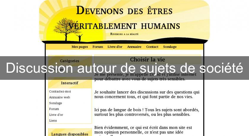 Discussion autour de sujets de société Discussion autour de sujets de société