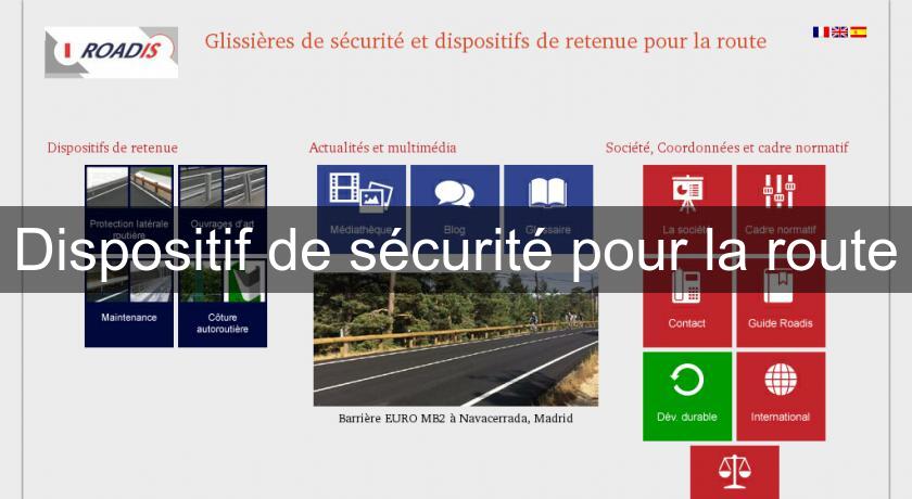 Dispositif de sécurité pour la route