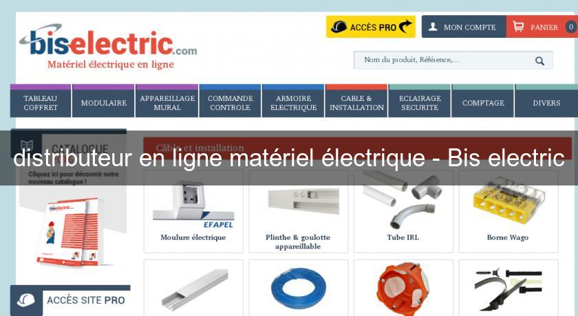 distributeur en ligne matériel électrique - Bis electric