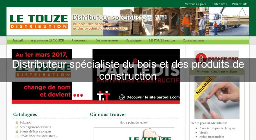 Distributeur spécialiste du bois et des produits de construction Distributeur spécialiste du bois et des produits de construction